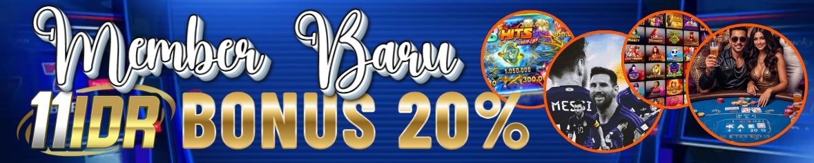 11IDR BONUS 20%