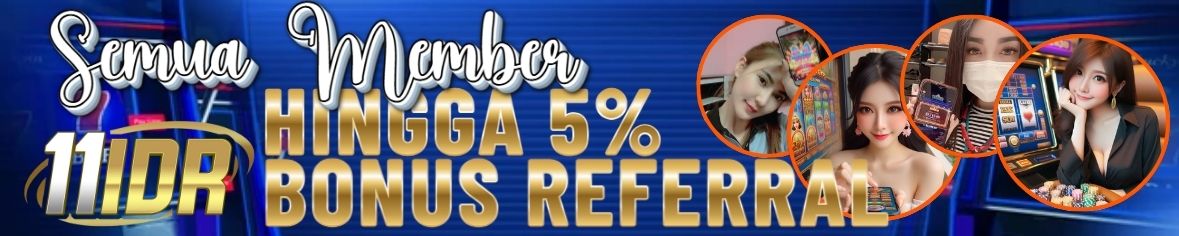 11IDR REFERRAL BONUS